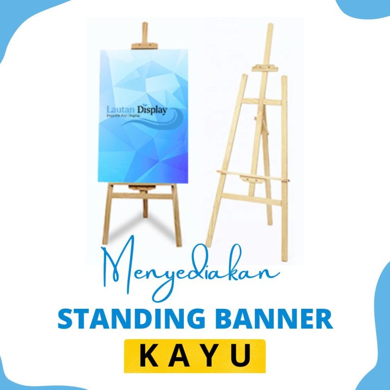 Menyediakan Standing Banner Kayu