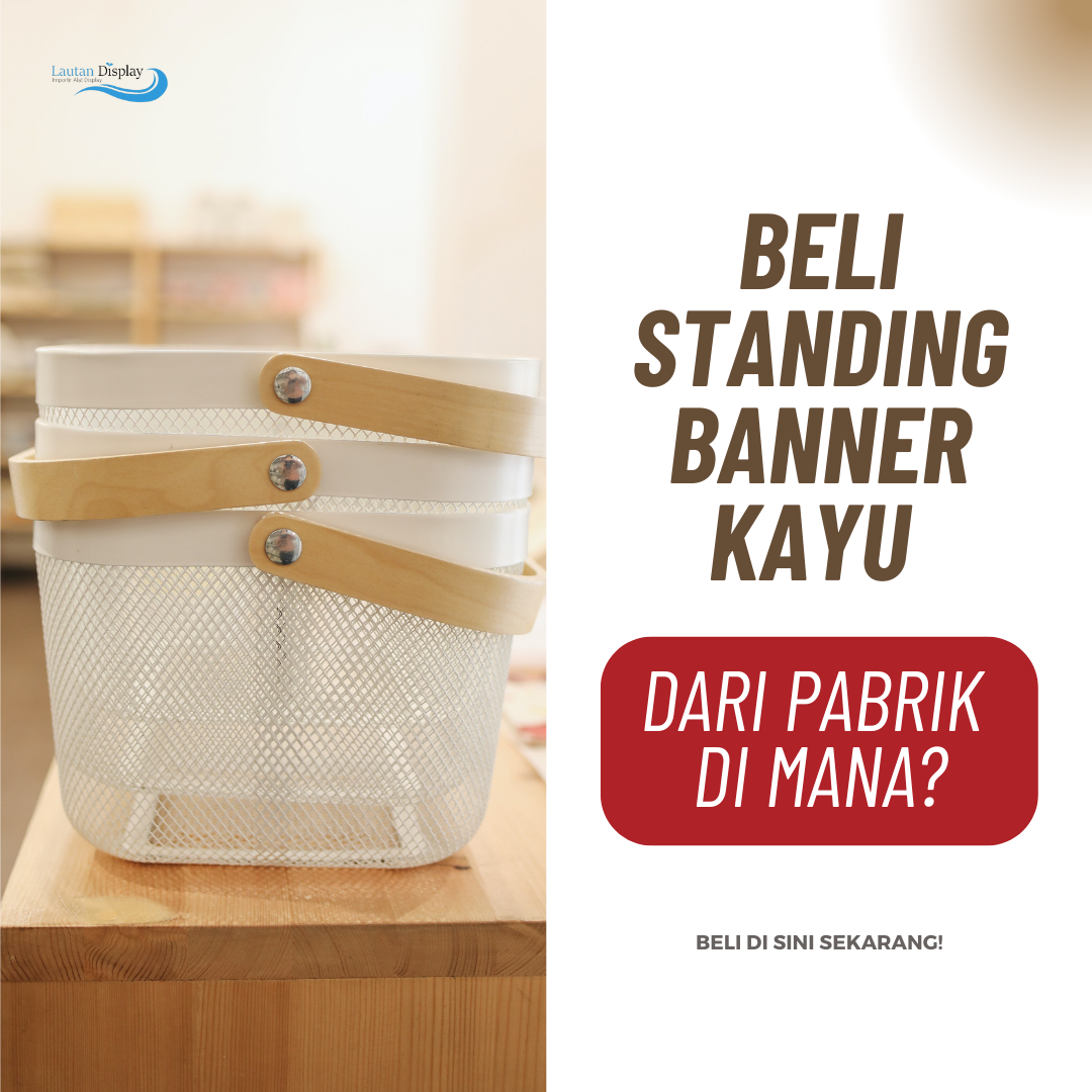 Pabrik Standing Banner Kayu