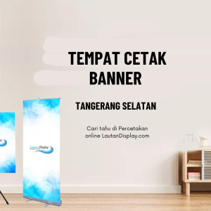 Tempat Cetak Banner Tangerang Selatan