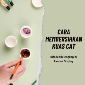 Cara Membersihkan Kuas Cat Lautan Display