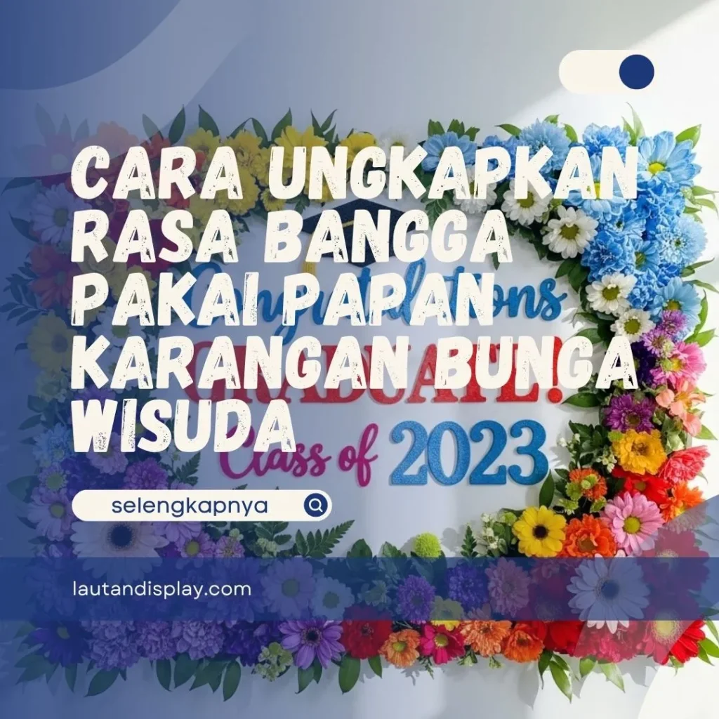 Papan Karangan Bunga Wisuda