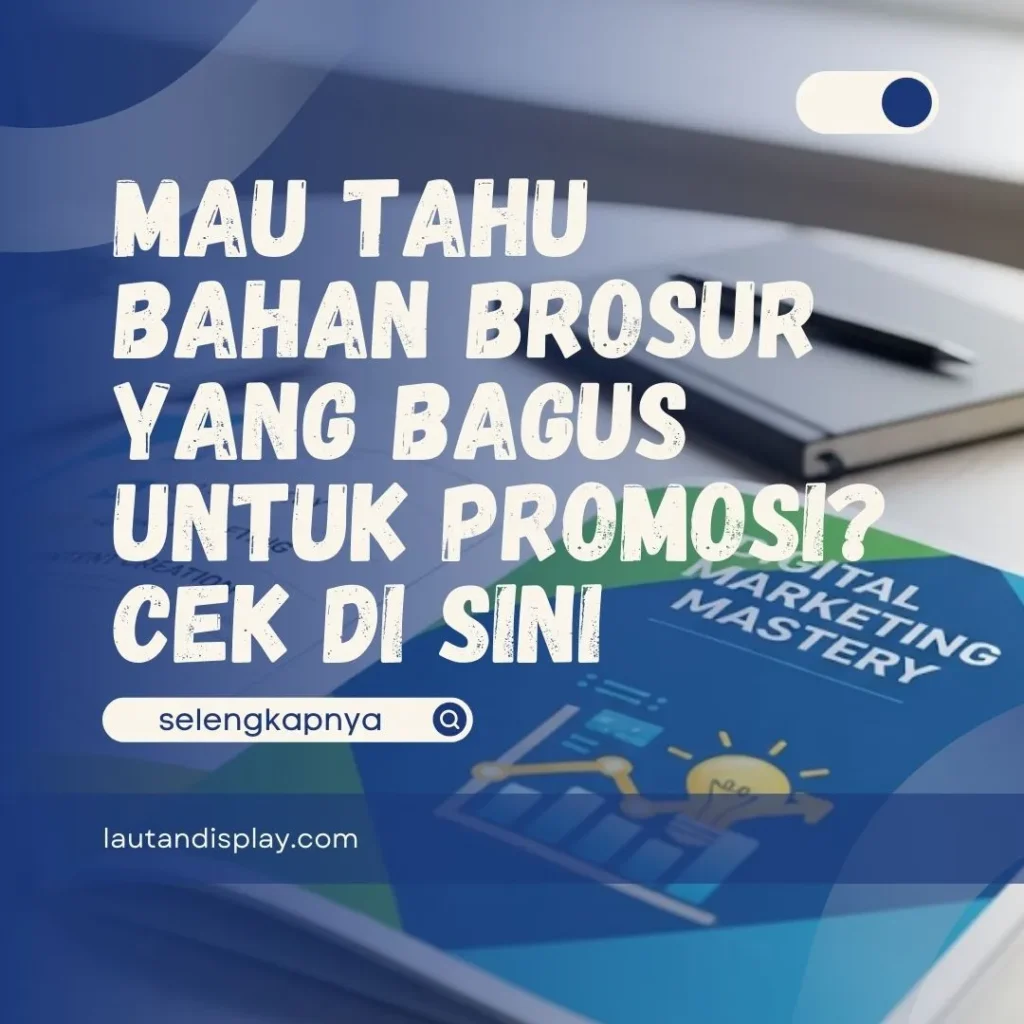 Bahan Brosur yang Bagus