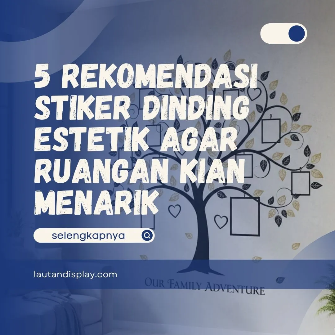 Display Sticker Dinding 5 Rekomendasi Stiker Dinding Estetik agar Ruangan kian Menarik