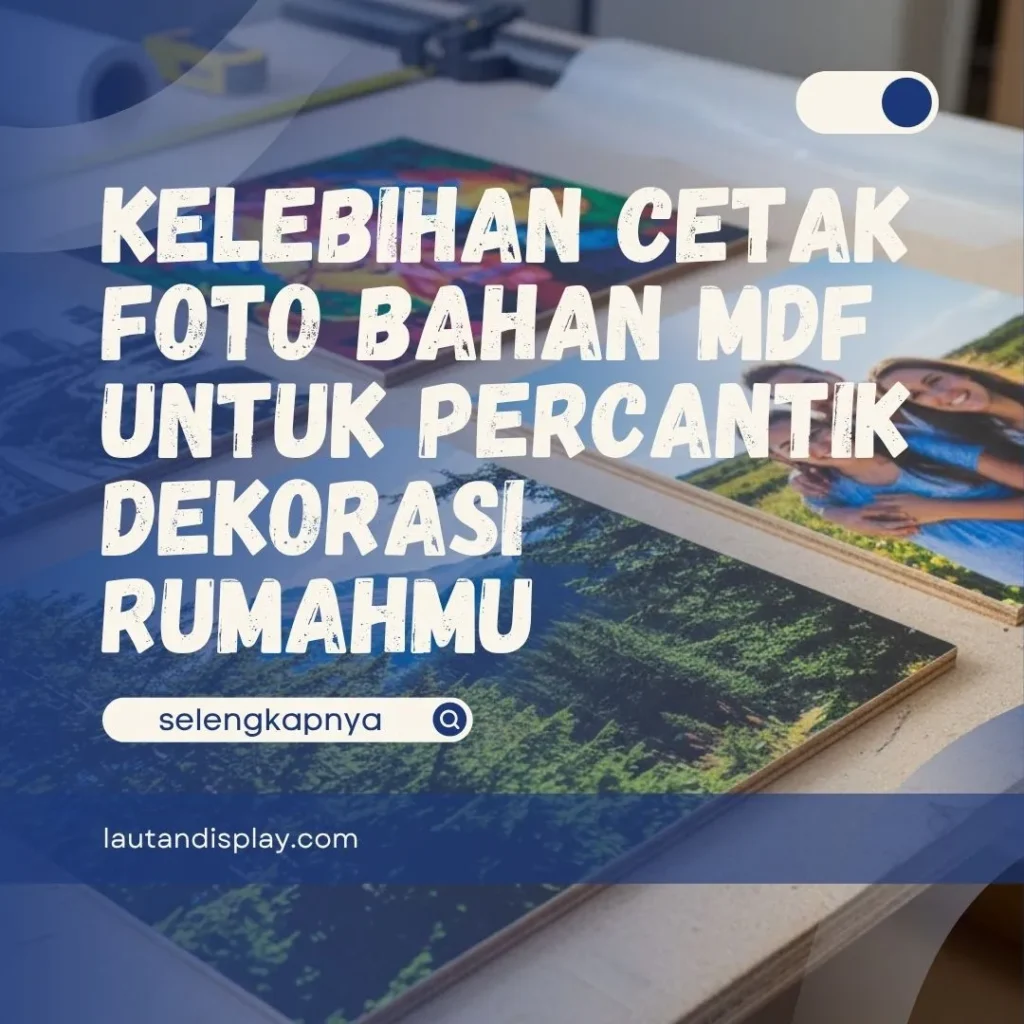Cetak Foto Bahan MDF