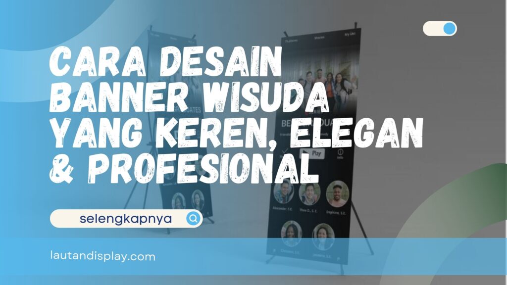 Cara Desain Banner Wisuda