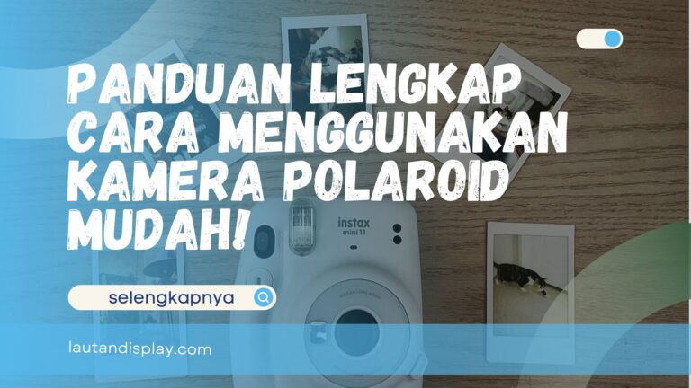 Cara Menggunakan Kamera Polaroid