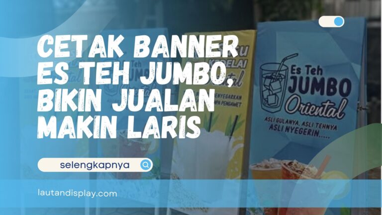 Cetak Banner Es Teh Jumbo