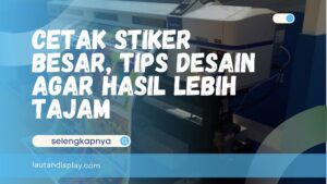 Cetak Stiker Besar