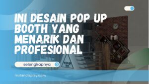 Desain Pop Up Booth