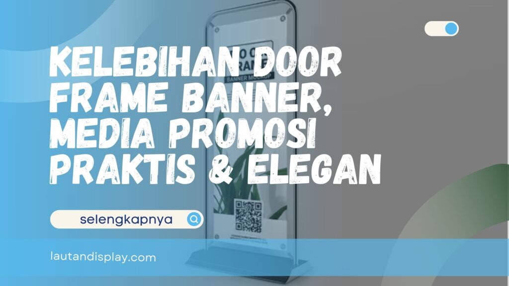 Kelebihan Door Frame Banner