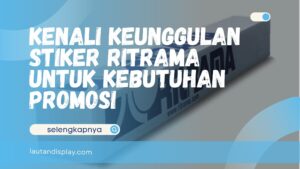 Keunggulan Stiker Ritrama