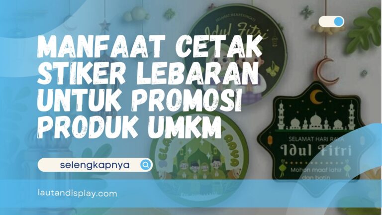 Manfaat Cetak Stiker Lebaran
