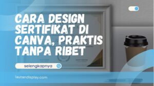 Cara Design Sertifikat di Canva