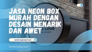 Jasa Neon Box Murah