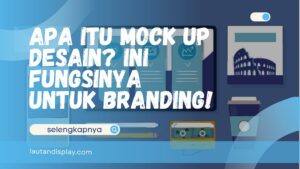 Apa Itu Mock Up Desain
