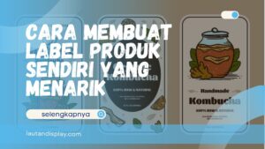 Cara Membuat Label Produk Sendiri
