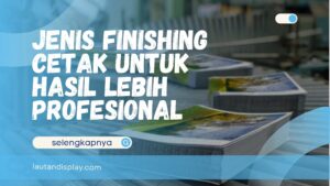 Jenis Finishing Cetak