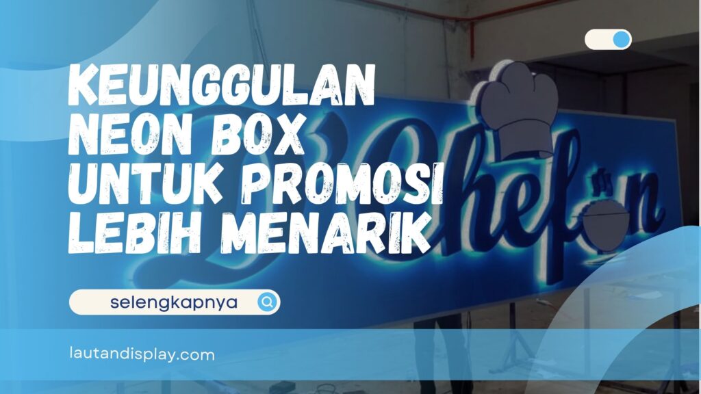 Keunggulan Neon Box