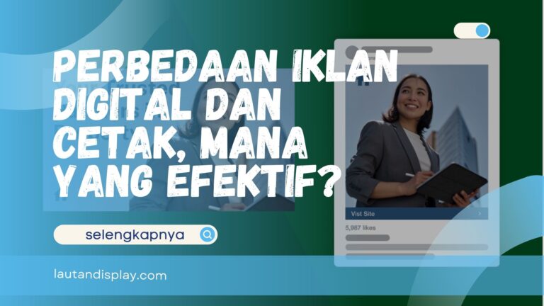 Perbedaan Iklan Digital dan Cetak