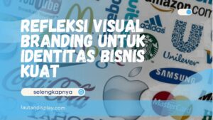 Refleksi Visual Branding