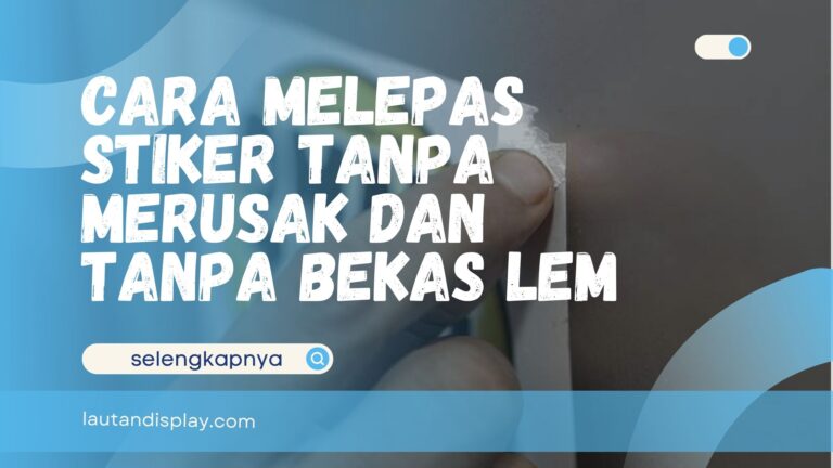 Cara Melepas Stiker Tanpa Merusak