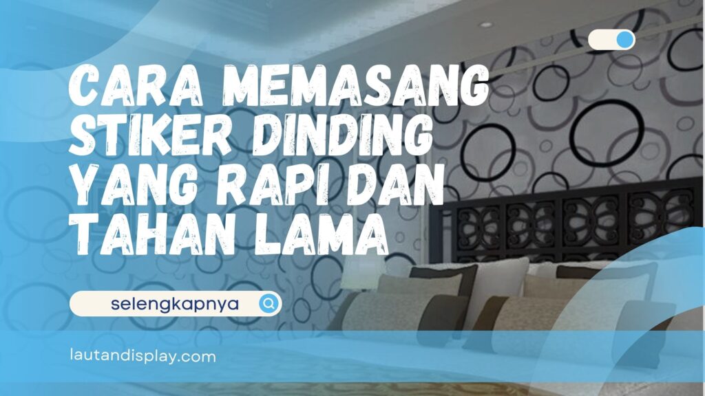 Cara Memasang Stiker Dinding