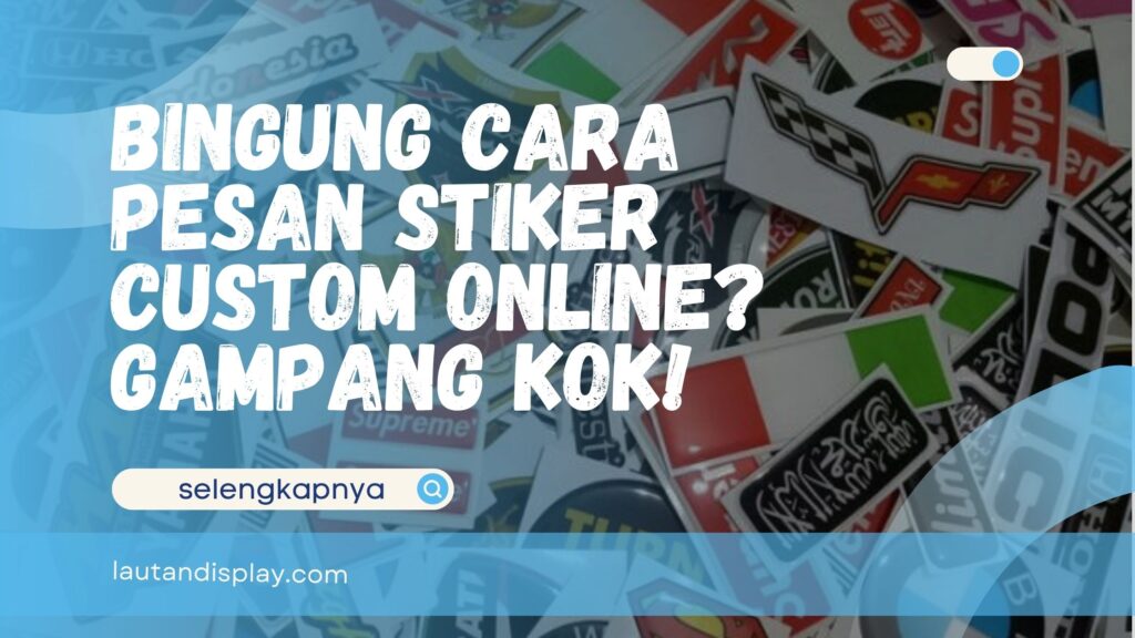 Cara Pesan Stiker Custom Online