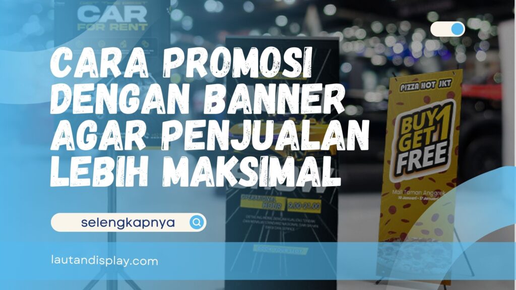 Cara Promosi dengan Banner