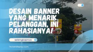 Desain Banner yang Menarik Pelanggan