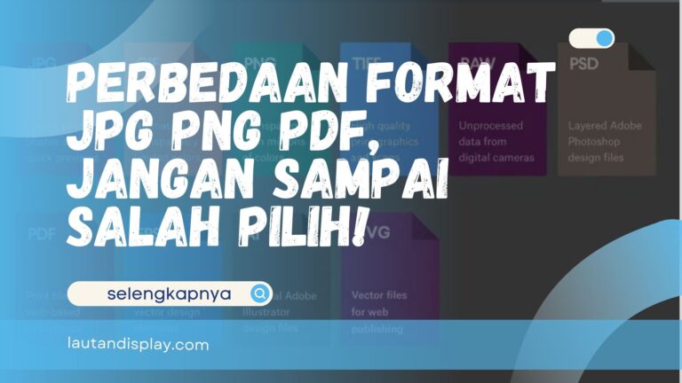 Perbedaan Format JPG PNG PDF