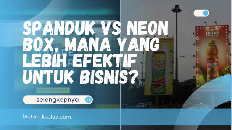 Spanduk vs Neon Box
