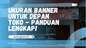 Ukuran Banner untuk Depan Toko
