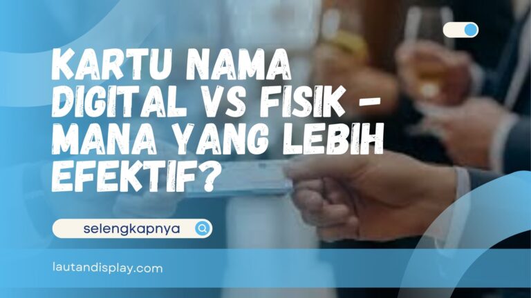 Kartu Nama Digital vs Fisik