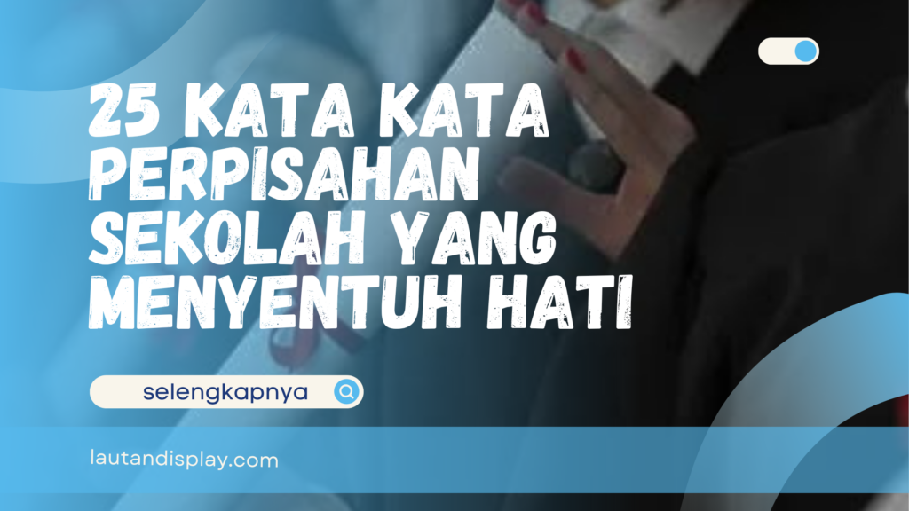 Kata Kata Perpisahan untuk Guru