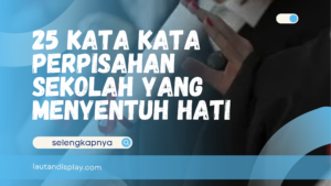Kata Kata Perpisahan untuk Guru