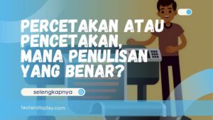 Percetakan atau Pencetakan