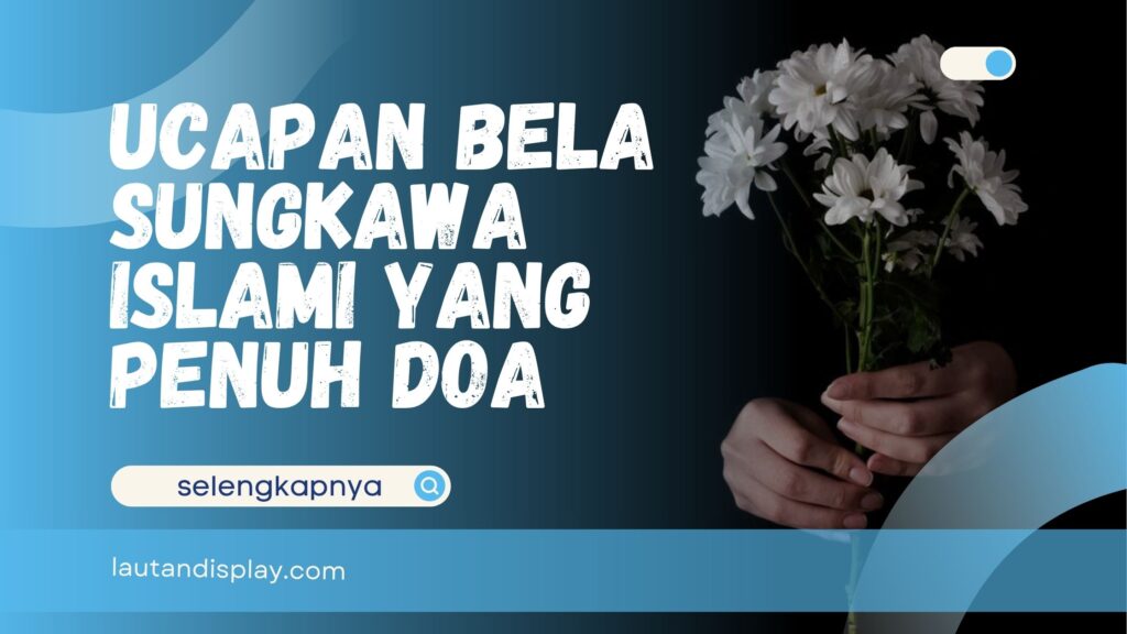Ucapan Bela Sungkawa Islami