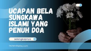 Ucapan Bela Sungkawa Islami