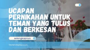 Ucapan Pernikahan untuk Teman