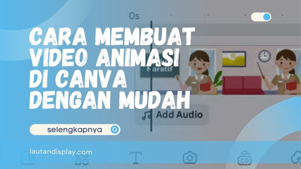 Cara Membuat Video Animasi di Canva