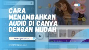 Cara Menambahkan Audio di Canva