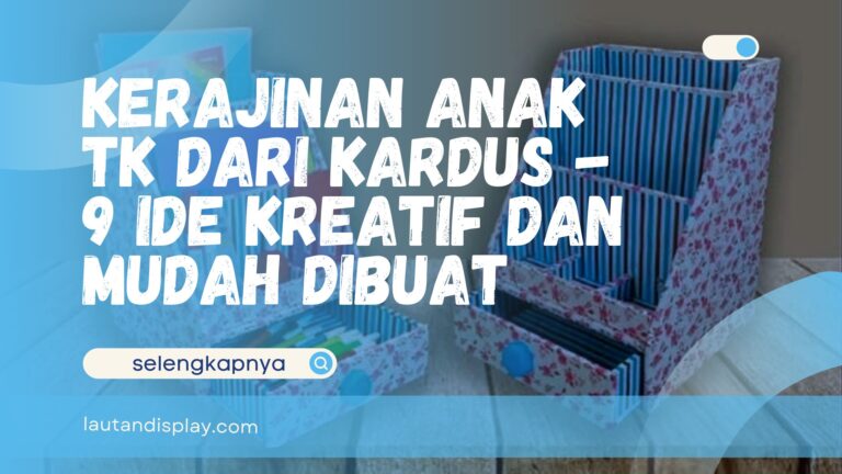 kerajinan anak tk dari kardus
