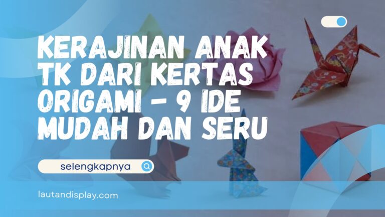 kerajinan anak tk dari kertas origami