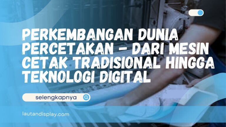perkembangan dunia percetakan